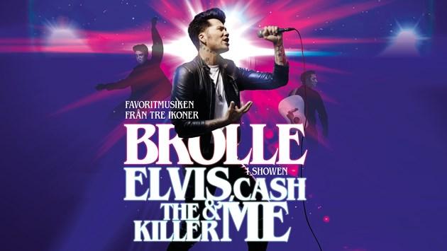 Brolle - ELVIS, CASH, THE KILLER & ME Vecka 9, Fredag 1 Mars 2019, 19:30 https://gotevent.