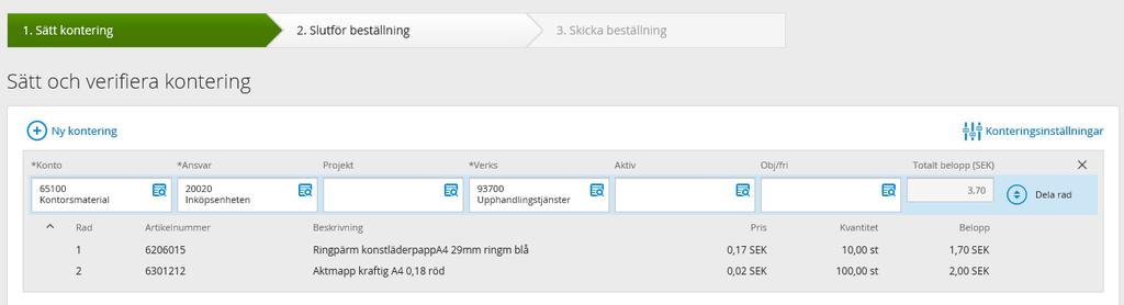 9 (22) 6. Kontera beställningen I steg 2 behöver du kontera din beställning.
