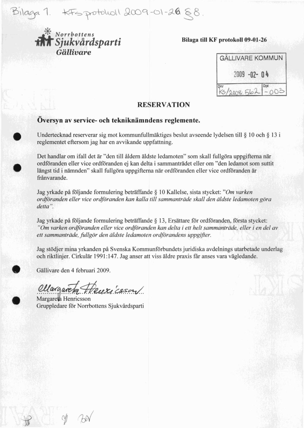 Norrbottens -firir Sjukvårdsparti Gällivare Bilaga till KF protokoll 09-01-26 2309-02- 0 gnr Dp4 ' Översyn av service- och tekniknämndens reglemente. Gällivare den 4 februari 2009.