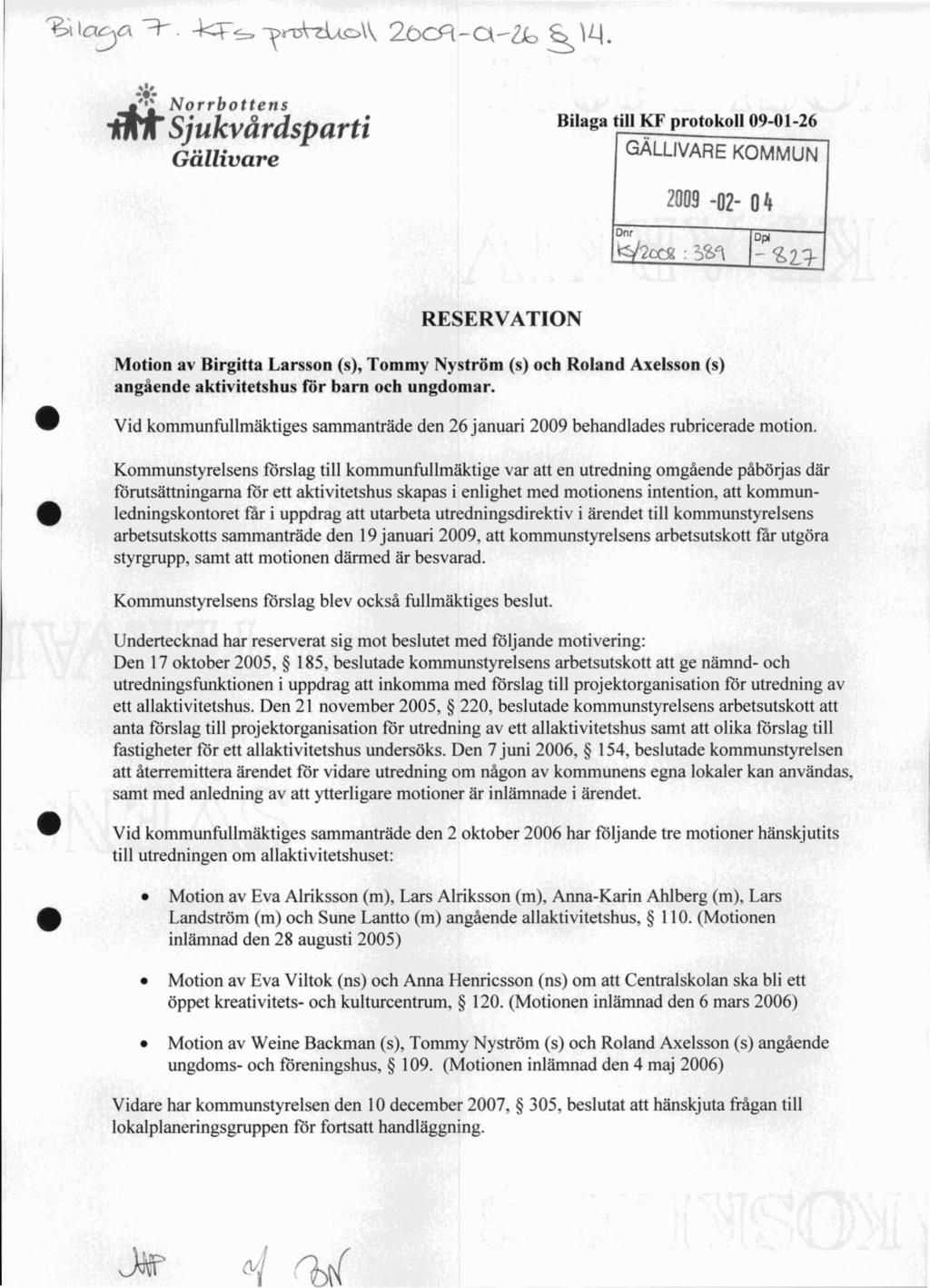 2c)Cn Ck Norrbottens Sjukvårdsparti Gällivare Bilaga till KF protokoll 09-01-26 2309-02- 04 D-nr 2us Dpi.