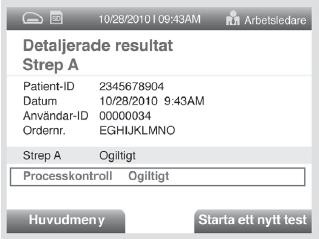 Ett giltigt resultat som erhållits med procedurkontrollerna visar att det extraherade provet flödades korrekt och testkassettens funktionella integritet upprätthölls.