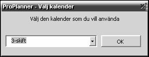 ett kalenderfönster där man kan välja olika skiftformer.
