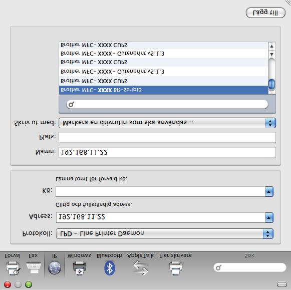Nätverksutskrift från Macintosh f Ange skrivarens IP-adress i Adress-rutan. Nätverkskonfigurationslistan ger dig möjlighet att kontrollera IP-adressen.