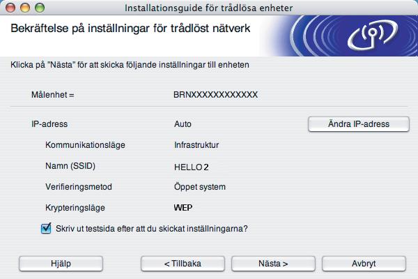 Trådlös konfiguration för Macintosh med hjälp av Brother installationsprogram l Om ditt nätverk är konfigurerat för Verifiering och Kryptering visas följande skärm.