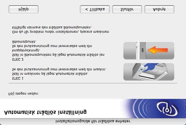 Trådlös konfiguration för Macintosh med hjälp av Brother installationsprogram LCD-meddelanden när kontrollpanelens SES/WPS/AOSS-meny används LCD-skärmen visar Anslutningsstatus Åtgärd WLAN-inst.