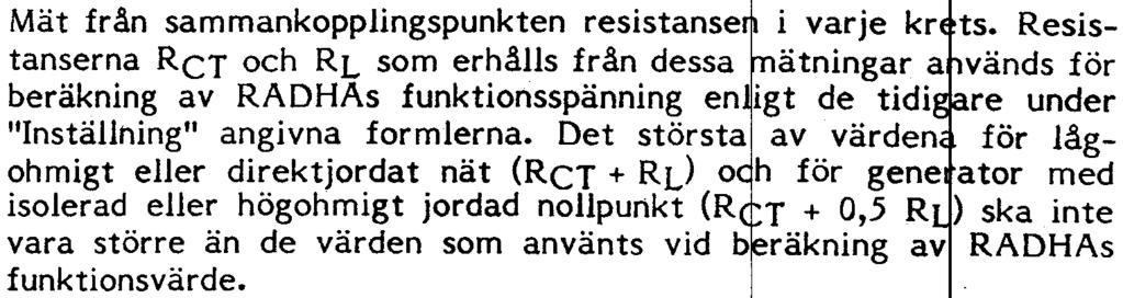 UGO3-~Oll 12 Mät från sammankopplingspunkten resistanse i varje kr ts.