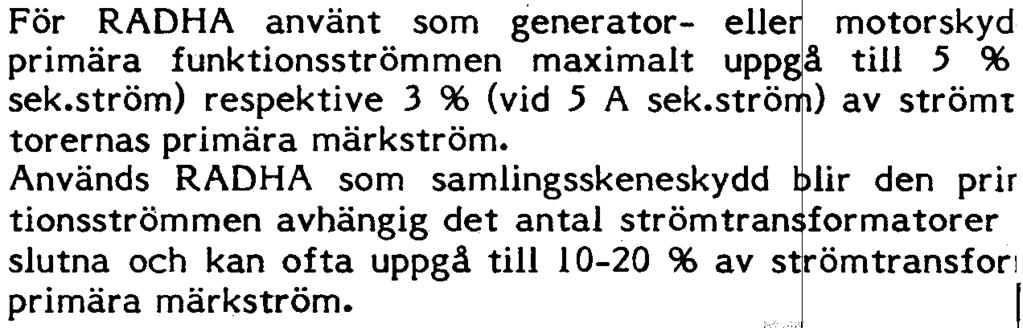 strömtransformatorkrets. Provning av RADH som chec zon utföres på samma sätt som för zonskydden och lä pligen samt. igt.