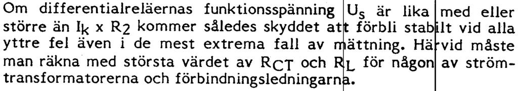 Magnetiseringsinduktansen i den mättade ~t ömtransfor t atorn blir då noll, vilket kan symboliseras genom kort lutning av i duktansen LMA2 i tig. 2.