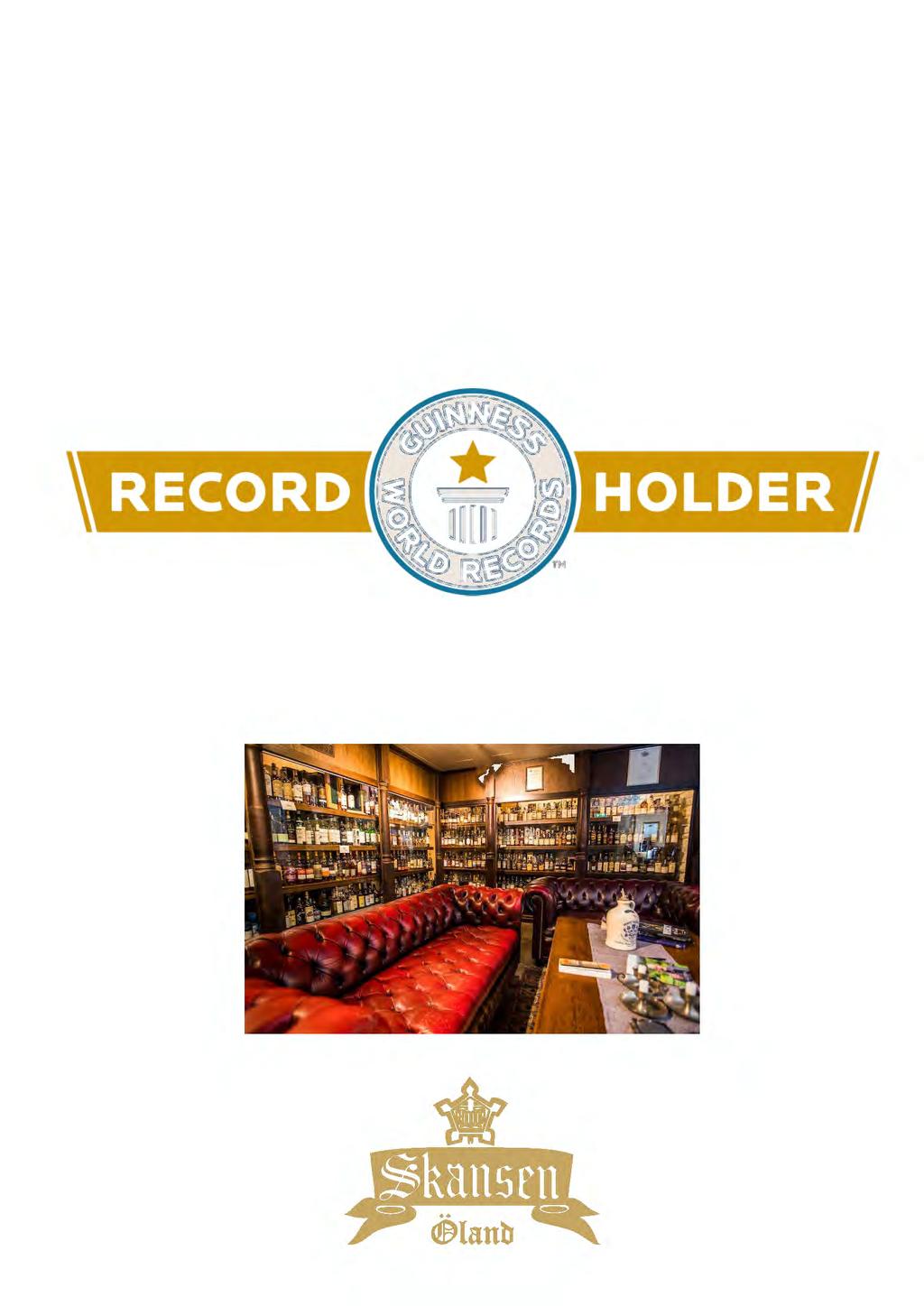 SKANSEN HOTELL Tidigare vinnare av SWFs Årets Whiskykrog tog hem titeln Flest sorter av whisky som är kommersiellt tillgängliga RECORD HOLDER Hotell Skansen ligger på