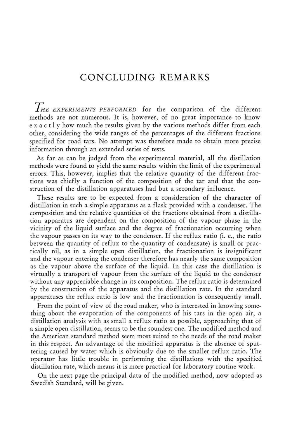 CONCLUDING REMARKS 1 H E E X P E R IM E N T S P E R F O R M E D for the comparison of the different methods are not numerous.