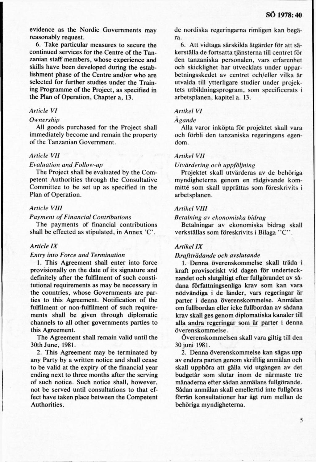 evidence as the Nordic G ovem m ents may reasonably request. 6.
