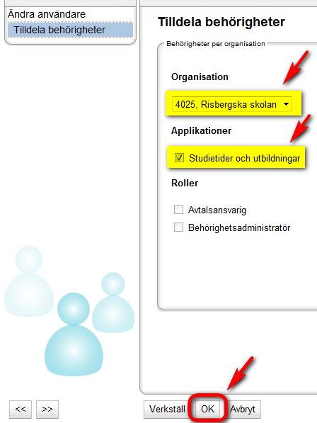 Fönstret Tilldela behörigheter öppnas. 6. Välj vilken skola eller kommun användaren ska rapportera för. I exemplet till höger är skola 4025, Risbergska skolan vald. 7.