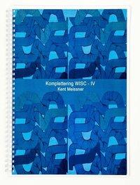 Komplettering WISC - IV PDF ladda ner LADDA NER LÄSA Beskrivning Författare: Kent Meissner. Kompletterande häfte till boken "Pedagogisk översättning".
