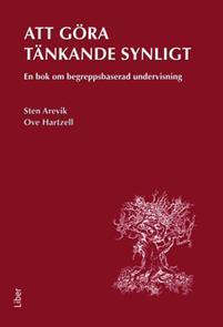 Att göra tänkande synligt : en bok om begreppsbaserad undervisning PDF ladda ner LADDA NER LÄSA Beskrivning Författare: Sten Arevik. Vilket tänkande kräver undervisningen i olika skolämnen?