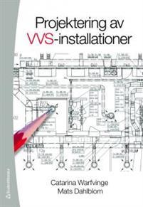 Projektering av VVS-installationer PDF ladda ner LADDA NER LÄSA Beskrivning Författare: Catarina Warfvinge. med systemen för värme, ventilation och komfortkyla.