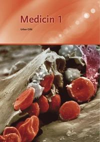 Medicin 1 PDF ladda ner LADDA NER LÄSA Beskrivning Författare: Urban Gillå. Medicin 1/Gillå beskriver människokroppens uppbyggnad, utveckling och funktion samt orsaker och symtom på vanliga sjukdomar.