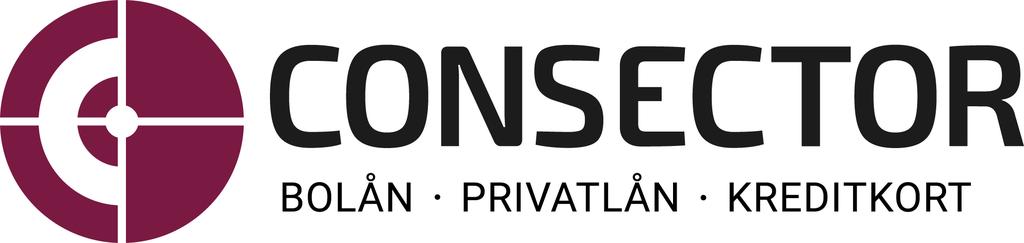 Viktig information till kund Om Consector Consector AB, org. nr 556961-4216, med adress Narvavägen 12, 115 22 Stockholm, tel: 0770-221 222, e-postadress: kundservice@consector.