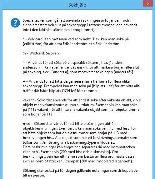 Har du sökt och ångrar din sökning kan du klicka på pilen tillbaka högst upp i sökmenyn så visas den tidigare sökningen.