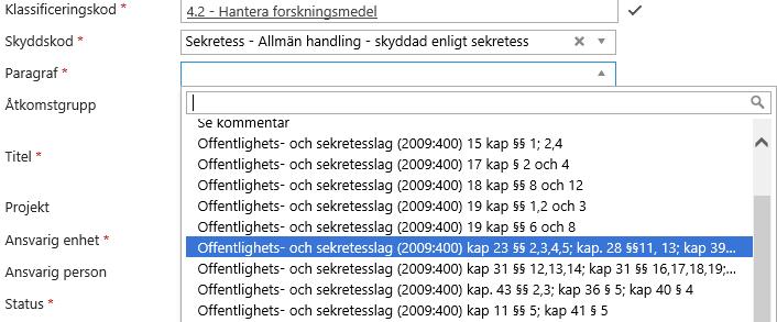 6. Skyddskod Värdet Nej Allmän handling är förvalt. Är ditt ärende sekretessbelagt, ändra skyddskod, och ange enligt vilken det är sekretess.