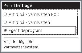 Ångra temperaturförändring Vrid menyratten tills tidsperioden i fråga avbildas i svart i tidsprogrammets stapeldiagram och tryck sedan på menyratten. Ändringen har ångrats.