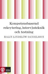 Kompetensbaserad rekrytering, intervjuteknik och testning PDF ladda ner LADDA NER LÄSA Beskrivning Författare: Malin Lindelöw.