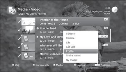 Medielista Redigera filer Sortera filer 1. Tryck på knappen OPT+. 2. Välj Sortera och tryck på knappen OK. Filerna sorteras i bokstavsordning. 3.
