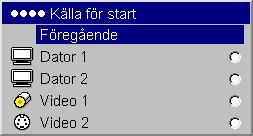 Medger val av standard startkälla och aktiverar eller inaktiverar automatisk källa. Källor > Källa för start: detta anger vilken källa projektorn ska kontrollera först för aktiv video under starten.