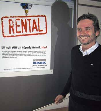 HYR DIN LYFTUTRUSTNING! Nu introduceras Dematek Rental Nu kan du glömma alla investeringar i lyftanordningar.