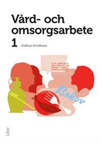 Vård- och omsorgsarbete 1 PDF ladda ner LADDA NER LÄSA Beskrivning Författare: Gudrun Arvidsson. Läromedlet innehåller allt för kurserna vård- och omsorgsarbete 1 resp 2!