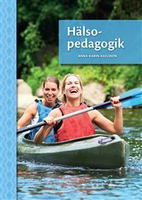 Hälsopedagogik PDF ladda ner LADDA NER LÄSA Beskrivning Författare: Anna-Karin Axelsson. hälsa och livskvalitet.