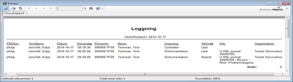 Med utskriften Loggning enkel fås en rad per