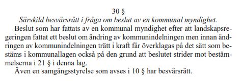 syftena med reformen av kommunstrukturen träder ikraft samtidigt som LL om kommunstrukturen på Åland träder i kraft. Detta innebär en betydande begränsning i kommunernas beslutanderätt kring t.ex.