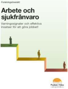 Vården Skapa multidisciplinära rehabiliteringsteam Kontakt med arbetsgivare; utse opartiska rehabiliteringskoordinatorer som håller ihop processen Identifiera riskgrupper via primärvården Stärk