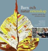 Barn och naturvetenskap : upptäcka, utforska och lära i förskola och skola PDF ladda ner LADDA NER LÄSA Beskrivning Författare: Ingela Elfström. Vad har naturvetenskap med lärande och barn att göra?