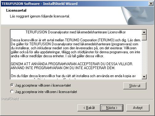 klicka på [Jag accepterar villkoren i licensavtalet].
