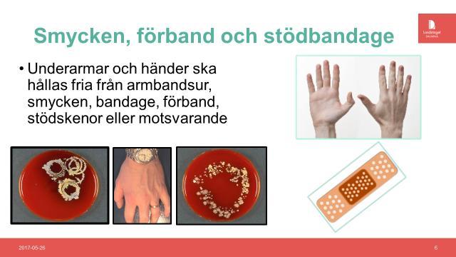 Det är viktigt att bryta smittvägarna med en god handhygien, då mikroorganismer förflyttas med våra händer. Tänk även på vårdtagarnas händer.