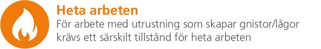 Referenser till andra rutiner... 1 1 SYFTE OCH MÅL... 1 2 OMFATTNING... 1 3 ROLLER OCH ANSVAR... 2 4 MINIMIKRAV... 2 Gasfrihetsmätning... 2 Brandvakt... 2 Heta arbeten med öppen låga... 3 Hetarbeten.