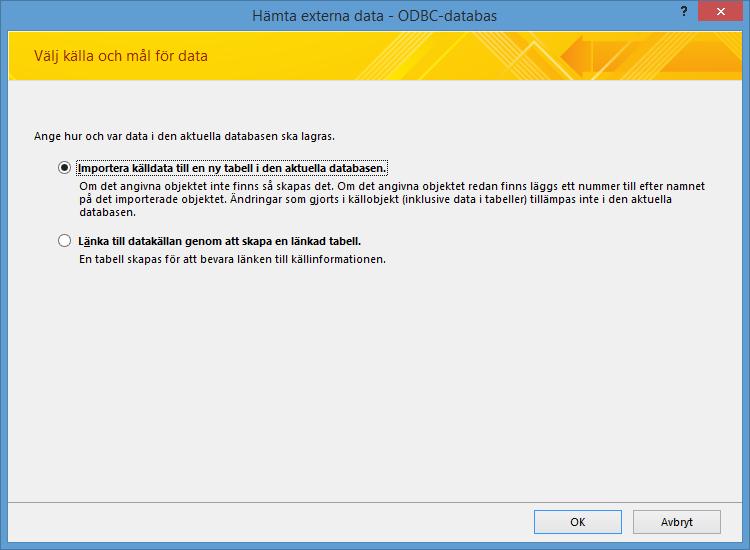 IMPORTERA/LÄNKA TABELLER Gå in under Fliken Externa data - Under Importera och länka. Välj ODBC Databas. Obs!