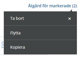 2. Klicka på Åtgärd för markerade (eller Välj om du bara ska kopiera produkt/mapp). 3. Klicka på kopiera/flytta i rutan som kommer upp. 4.