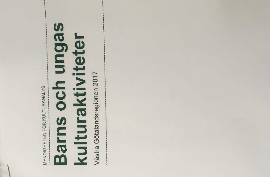 Bilaga till Barns och ungas kulturaktiviteter: Västra Götalandsregionen 17 Rapporten hittas i sin helhet på vgregion.se/analysportalen.