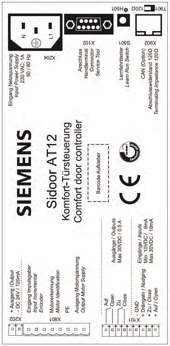 Översikt över manöverelementen 4 Sidoor AT12: X204: Nätanslutning 230 V (1 A, 50 / 60 Hz) X102: Anslutning för Service Tool och USB-adapter (software kit) S501: Inlärningsknapp X902: CAN kontakt (CAN