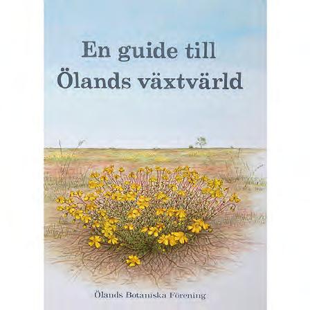 se/butik, 018-471 28 91). Den pågående inventeringen av kärlväxter på Öland har burit frukt. En guide till Ölands växtvärld har kommit ut på SBF:s förlag.