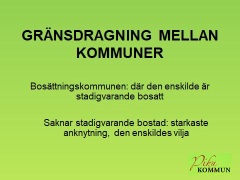 Oenighet om vad som är vistelsekommun och vad som är bosättningskommun Frågan om när en vistelse i en annan kommun än bosättningskommunen ska innebära att bosättningskommunen ändras, bör avgöras av