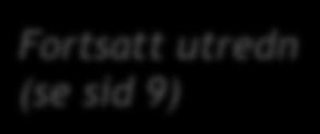 initialt; MRV vid susp CSVT) Tumör, abscess, inflammatoriskt