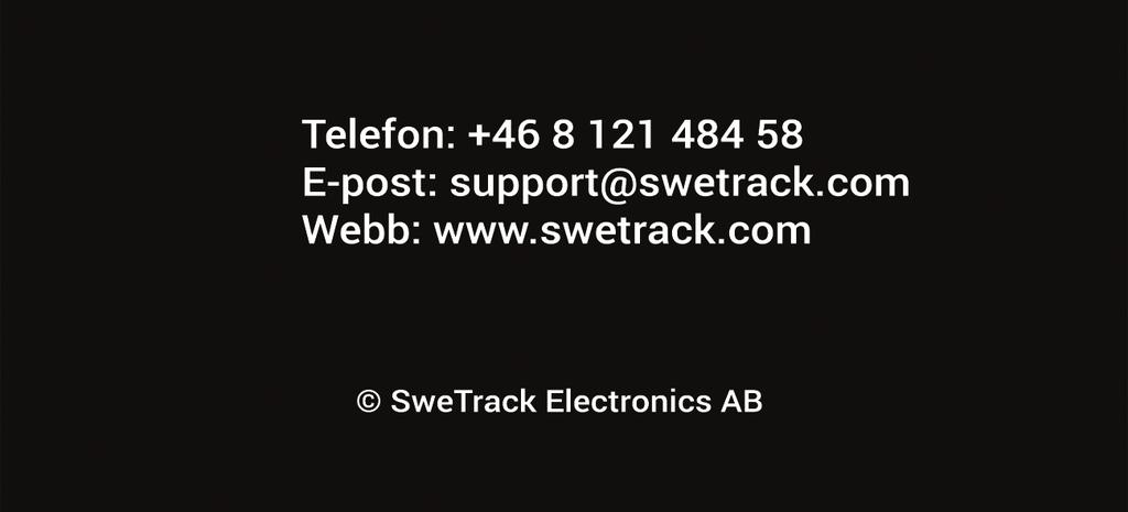 Tack för att du väljer SweTrack! Kundtjänst Telefon: +46 8 121 484 58 E-post: support@swetrack.