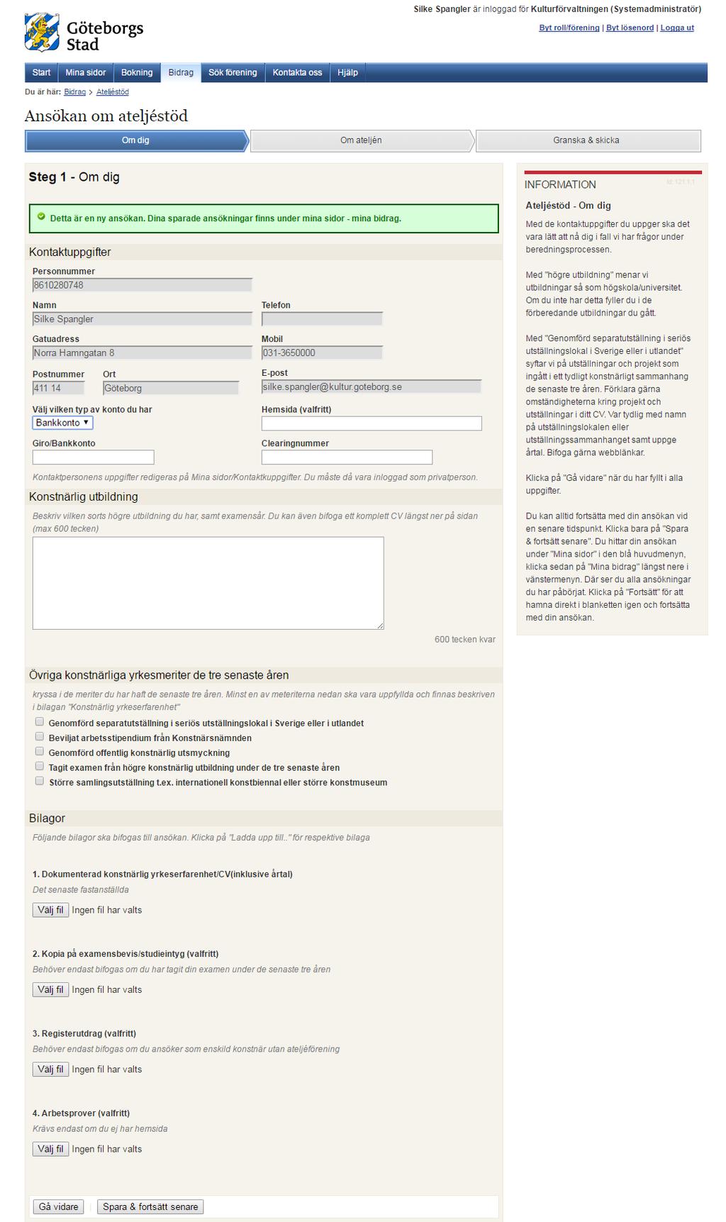 Exempel ansökningsformulär Här ser du hur ansökan ser ut i e-tjänsten.
