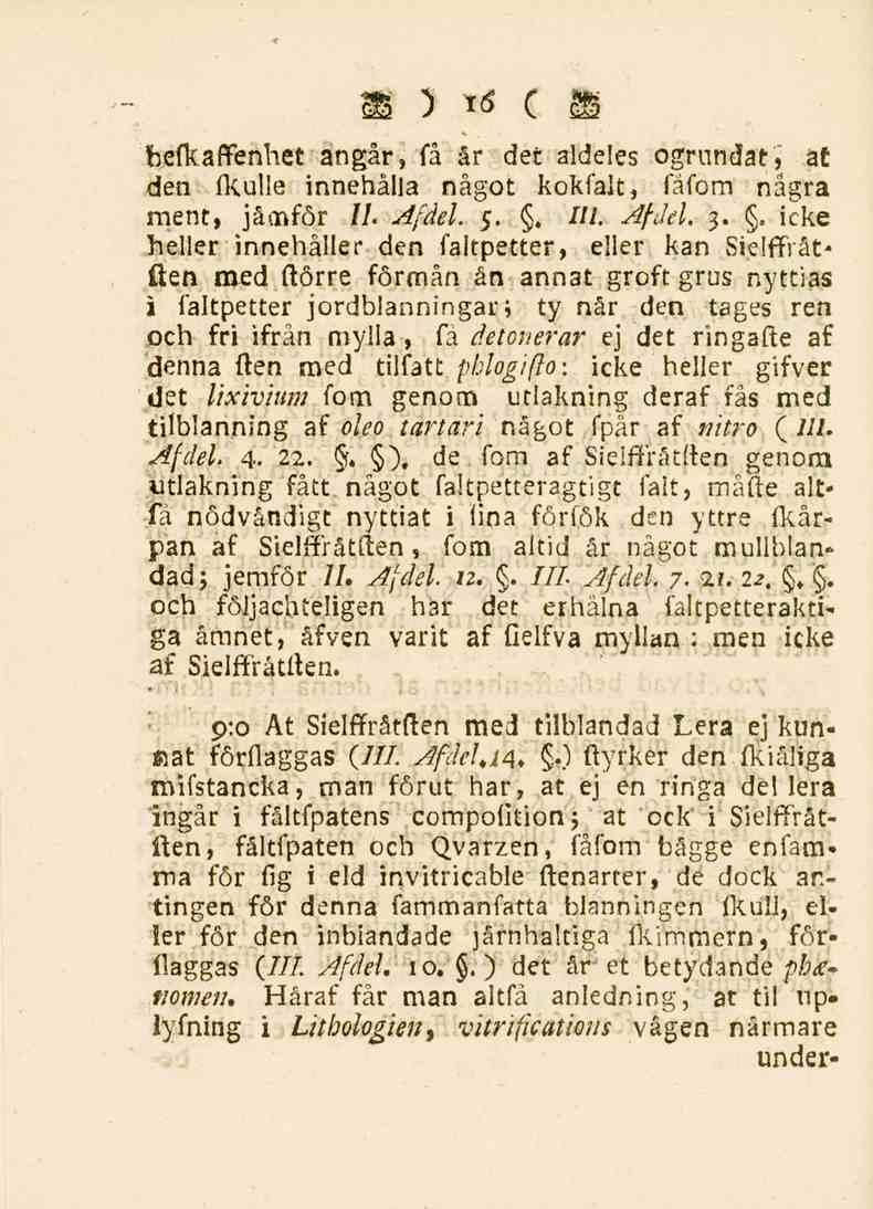 16 bjefltaffenhet angår, få år det aldeles ogrundat, at den (kulle innehålla något kokfalt, fåfom några ment, jämför //. Afdel. 5.. ///. Afdel. 3.