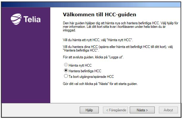 2.6 (60)81 Självadministration Självadministration är namnet på den funktion via en kortinnehavare själv kan hämta nya HCC eller plocka bort inaktuella HCC från sitt kort.