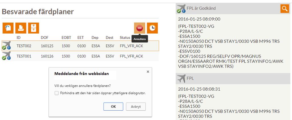 Handbok 2018-03-14 16.0 D-2016-059047 14(19) För att kontrollera svaret använder du samma förfaringssätt som under kapitel 5.4 Besvarade Färdplaner 5.