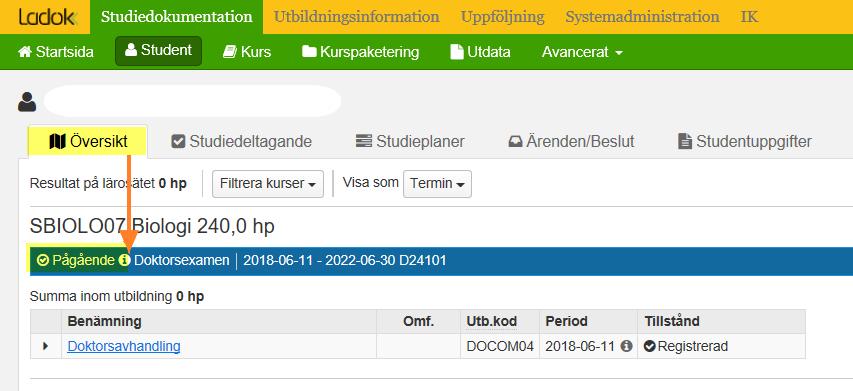 19 PÅBÖRJADE STUDIER I fliken Översikt syns nu att doktoranden är